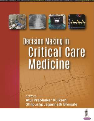 Decision Making in Critical Care Medicine de Atul Prabhakar Kulkarni