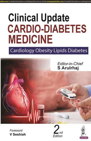 Clinical Update: Cardio-Diabetes Medicine: Cardiology Obesity Lipids Diabetes de S Arulrhaj