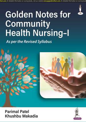 Golden Notes for Community Health Nursing-I de Parimal Patel