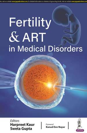 Fertility & ART in Medical Disorders de Harpreet Kaur