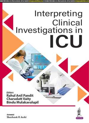 Interpreting Clinical Investigations in ICU de Rahul Anil Pandit