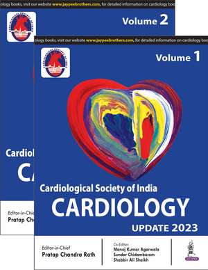 CSI Cardiology Update 2023: Two Volume Set de Pratap Chandra Rath