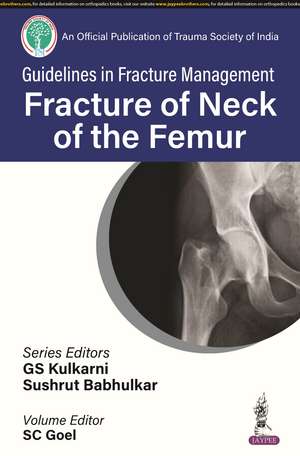 Guidelines in Fracture Management: Fracture of the Neck of the Femur de GS Kulkarni