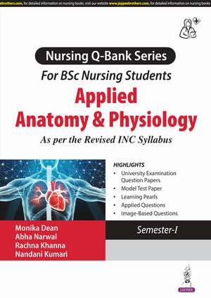 Nursing Question Bank Series: For BSc Nursing Students: Applied Anatomy & Physiology de Monika Dean