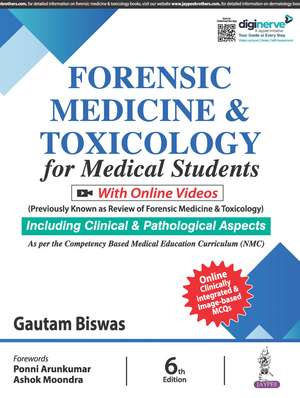 Forensic Medicine & Toxicology for Medical Students: With Online Videos de Gautam Biswas