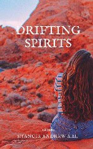 A. M., S: DRIFTING SPIRITS