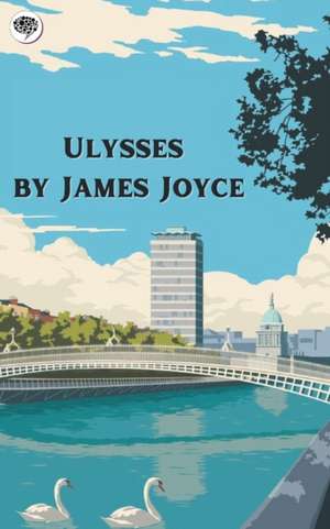 ULYSSES BY JAMES JOYCE