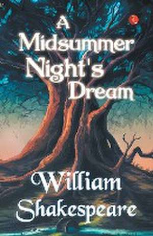 A Midsummer Night's Dream de William Shakespeare