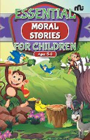 The Essential Moral Stories for Children de Moonstone