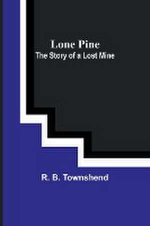 Lone Pine de R. B. Townshend