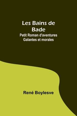 Les Bains de Bade de René Boylesve