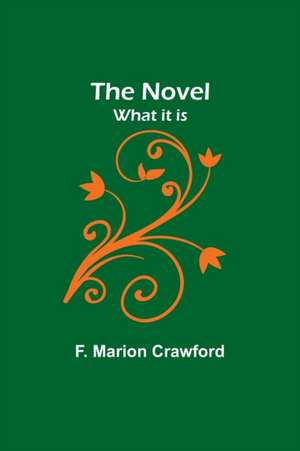 The Novel; what it is de F. Marion Crawford