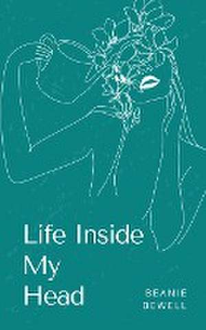 Life Inside My Head de Beanie Bewell