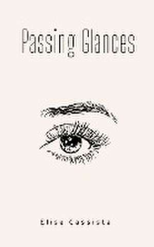Cassista, E: Passing Glances