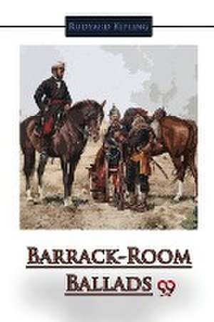 Barrack-Room Ballads de Rudyard Kipling