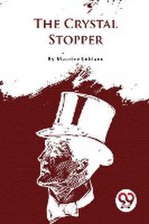 Crystal Stopper de Maurice Leblanc