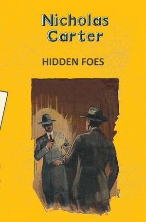 Hidden Foes de Nicholas Carter