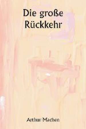 Die große Rückkehr de Arthur Machen