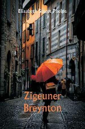Zigeuner Breynton de Elizabeth Stuart Phelps