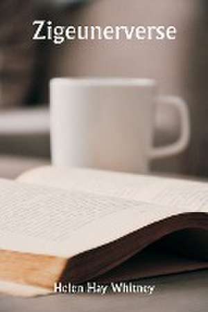 Zigeunerverse de Helen Hay Whitney