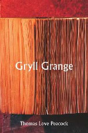 Gryll Grange de Thomas Love Peacock
