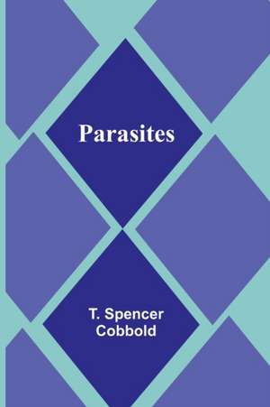 Parasites de T. Spencer Cobbold