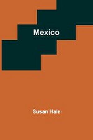 Mexico de Susan Hale