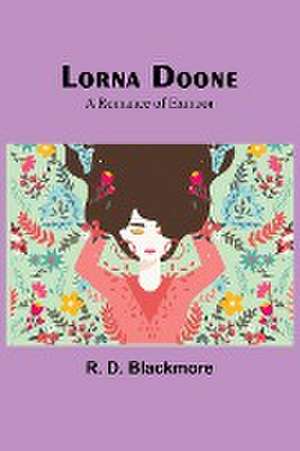 Lorna Doone de R. D. Blackmore