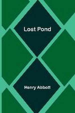 Lost Pond de Henry Abbott