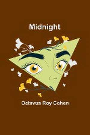 Midnight de Octavus Roy Cohen