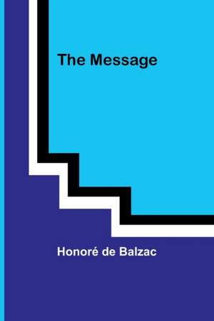 The Message de Honoré de Balzac