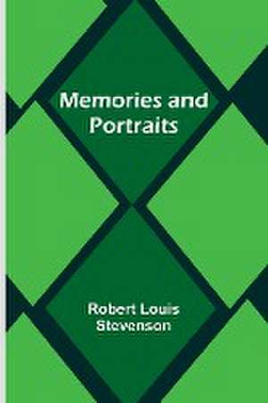 Memories and Portraits de Robert Louis Stevenson