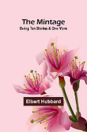 The Mintage de Elbert Hubbard