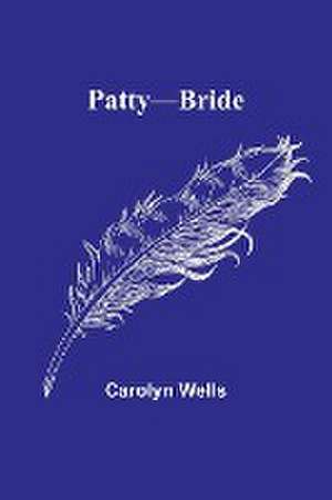 Patty-Bride de Carolyn Wells