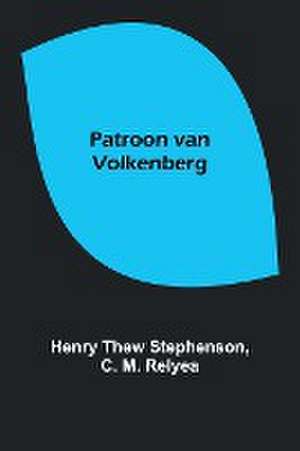 Patroon van Volkenberg de Henry Thew Stephenson