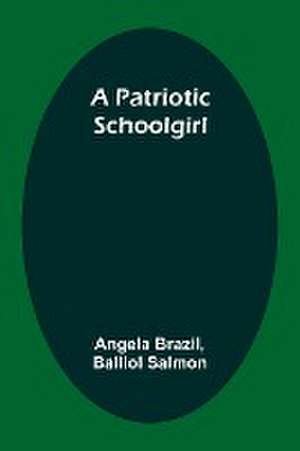 A Patriotic Schoolgirl de Angela Brazil