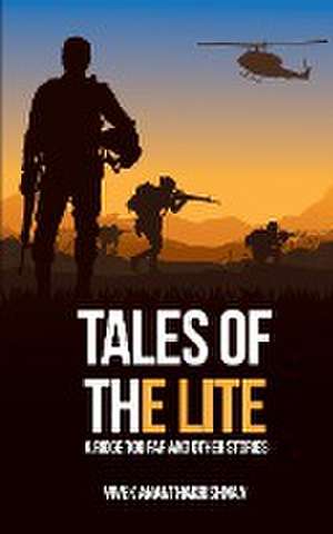 Tales of the Lite- A Ridge Too Far and Other Stories de Vivek Ananthakrishnan