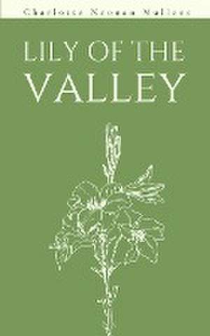 lily of the valley de Charlotte Noonan Mullens