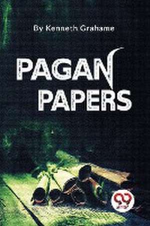Pagan Papers de Kenneth Grahame