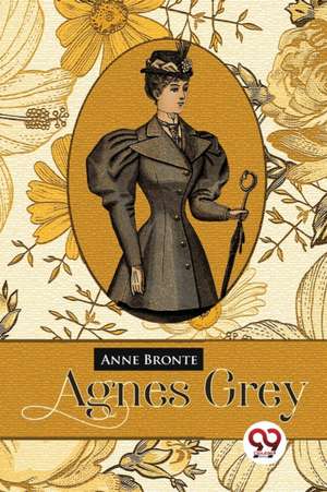 Agnes Grey de Anne Bronte