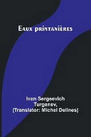 Eaux printanières de Ivan Sergeevich Turgenev