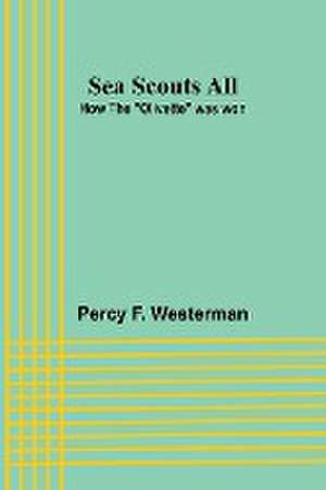 Sea Scouts All de Percy F. Westerman