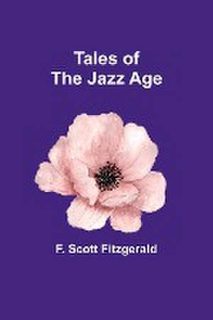 Tales of the Jazz Age de F. Scott Fitzgerald