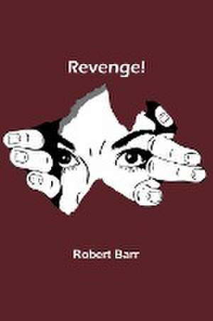 Revenge! de Robert Barr