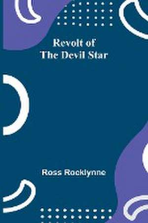 Revolt of the Devil Star de Ross Rocklynne