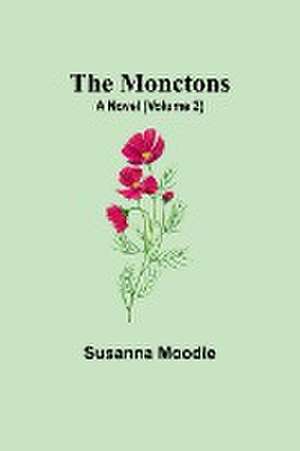 The Monctons de Susanna Moodie