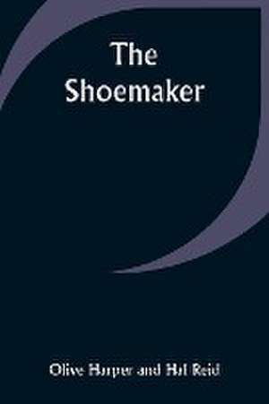 The shoemaker de Olive Harper Reid