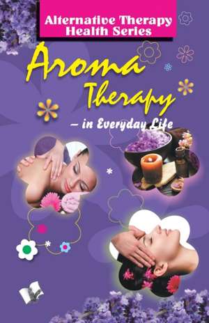 Aroma Therapy de Vikas Khatri