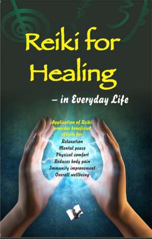 Reiki For Healing de Vikas Khatri