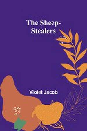 The Sheep-Stealers de Violet Jacob